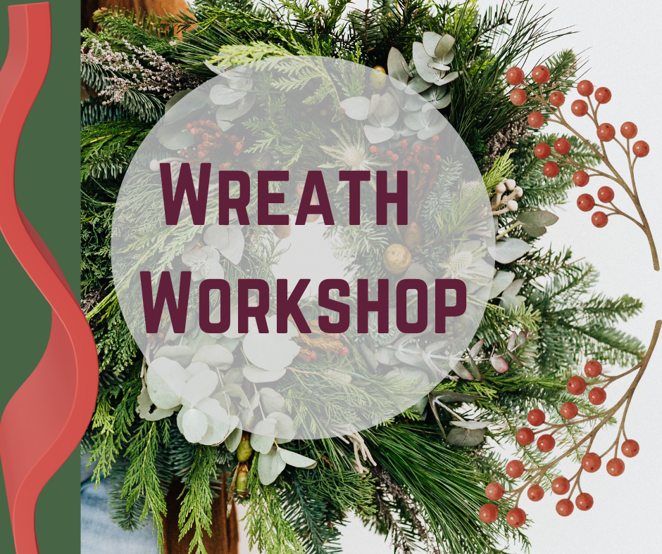 Wreath Making Workshop