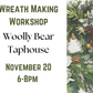 Sold Out. Holiday Wreath Workshop: Woolly Bear Taphouse, Viroqua: November 20, 6-8pm
